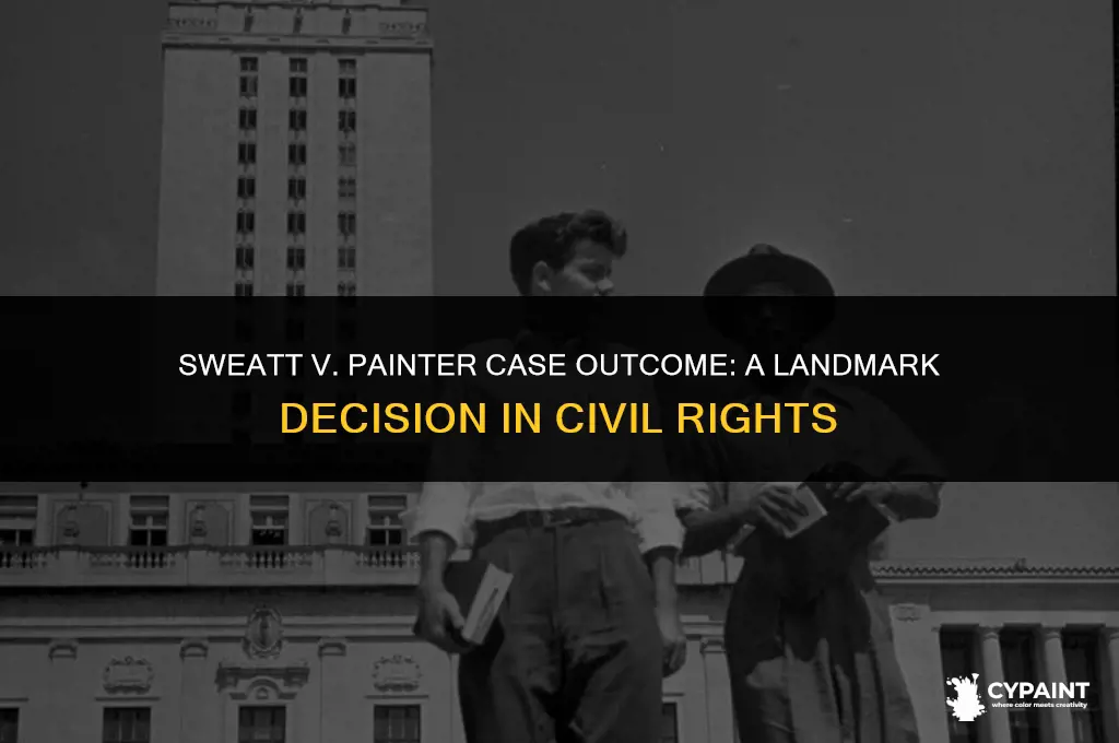 what was the outcome of the sweatt v painter case
