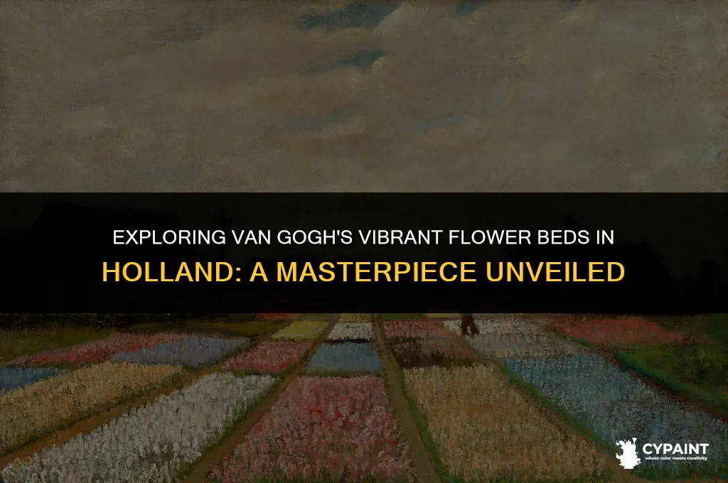 what was van gough flower beds in holand painting about