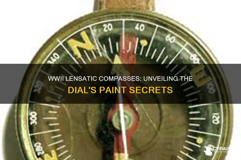 what was ww2lensetic compases painted with the dial