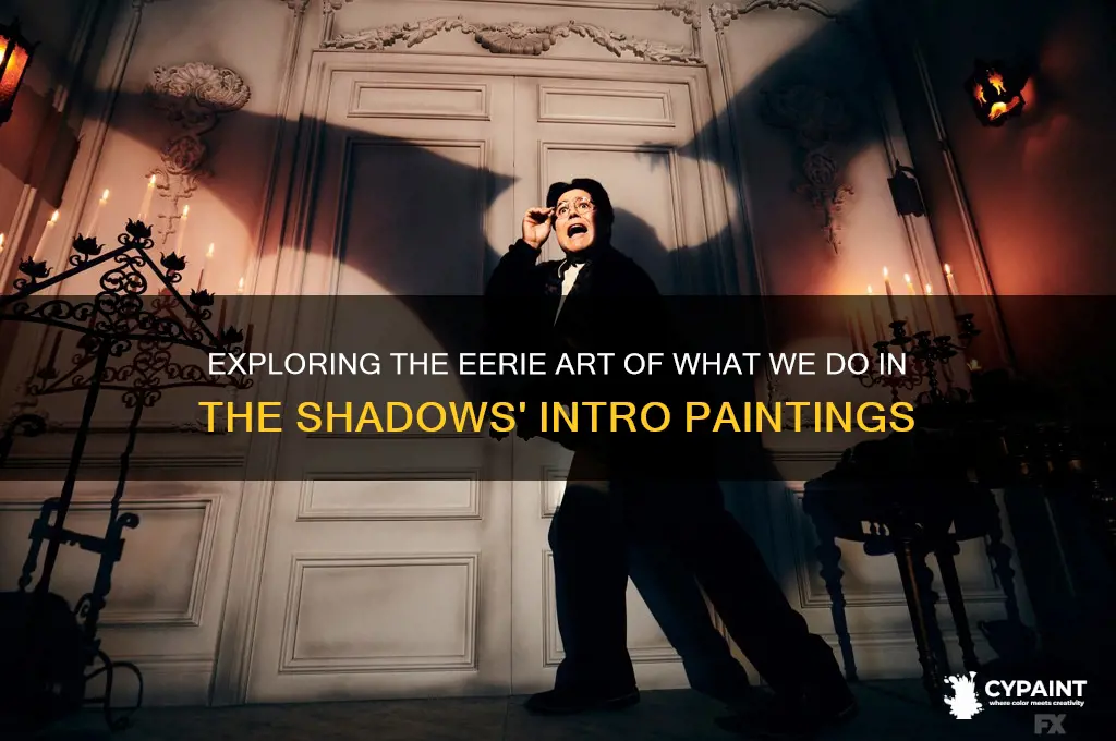what we do in the shadows intro paintings