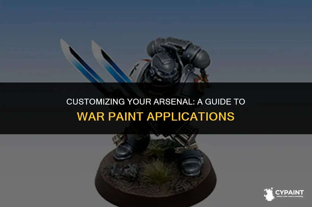 what weapons can you apply war paint to