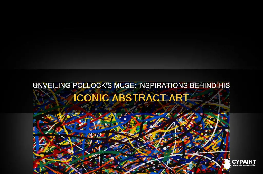 what were the inspirations for pollock