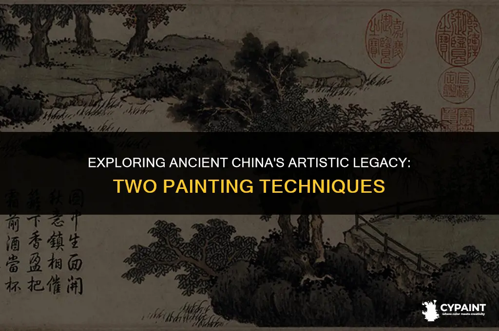 what were the two main painting techniques in ancient china