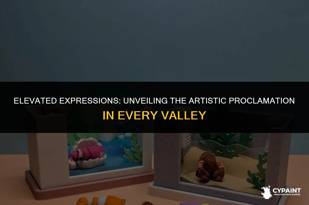 what words were painted in every valley shall be exalted