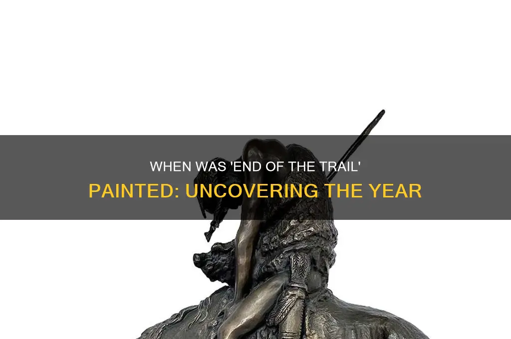 what year was end of the trail painted