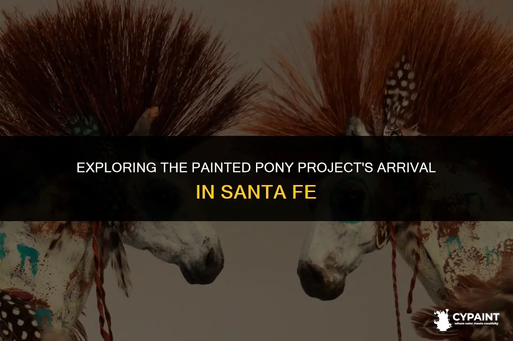 what year was the painted pony project in santa fe