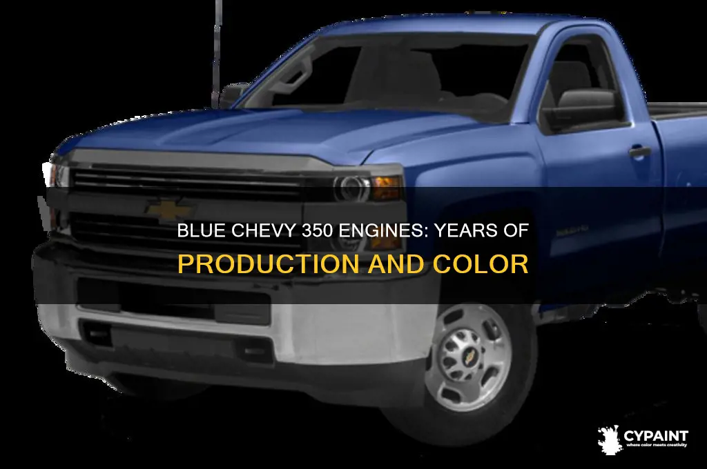 what years were chevy 350 engines painted blue