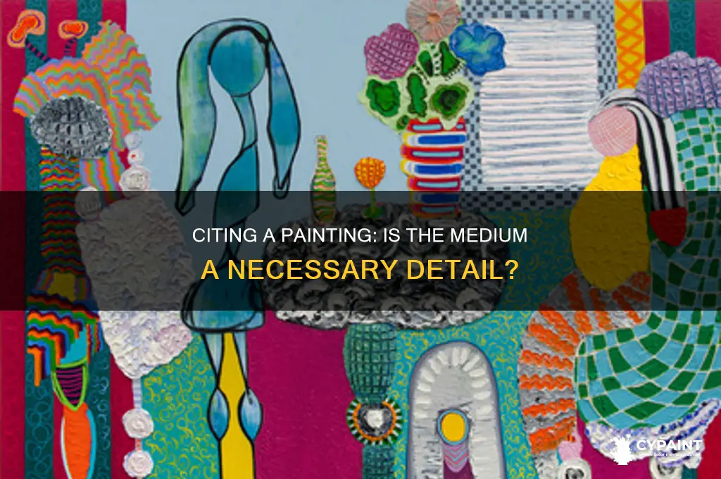 when citing a painting is the medium required