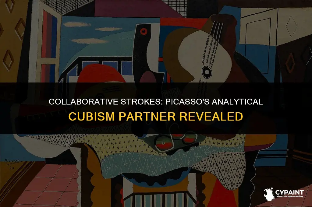 when developing analytical cubism picasso worked with which other painter