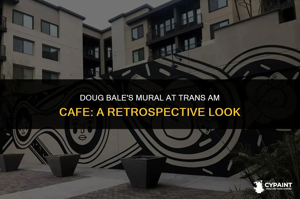 when did doug bale paint mural at trans am cafe