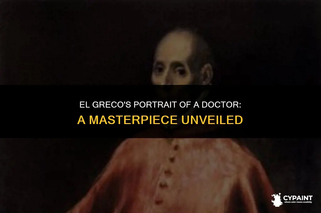 when did el greco paint a portrait of a doctor