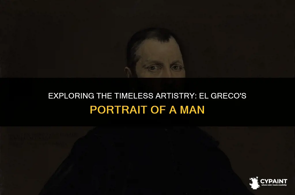 when did el greco paint a portrait of a man