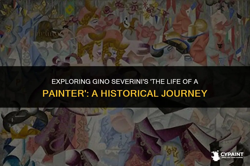 when did gino severini write the life of a painter