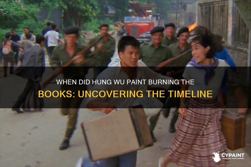 when did hung wu paint buring the books