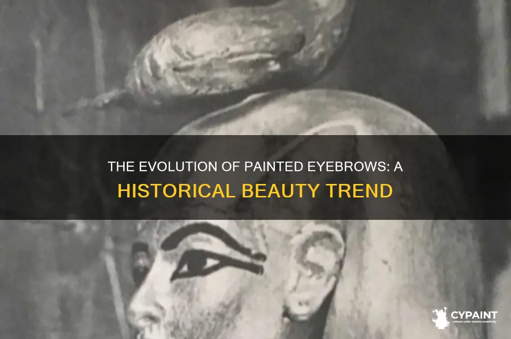 when did painting on eyebrows become a thing