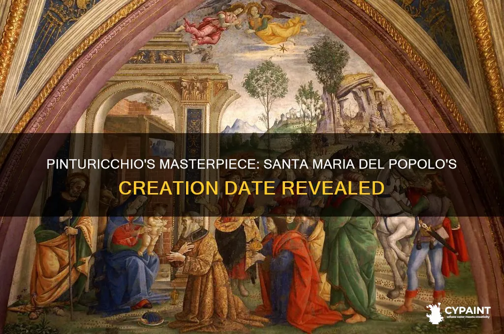 when did pinturicchio paint santa maria del popolo