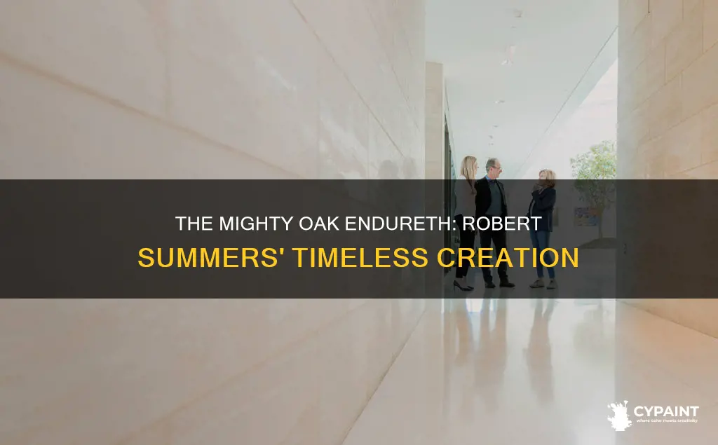 when did robert summers paint the mighty oak endureth