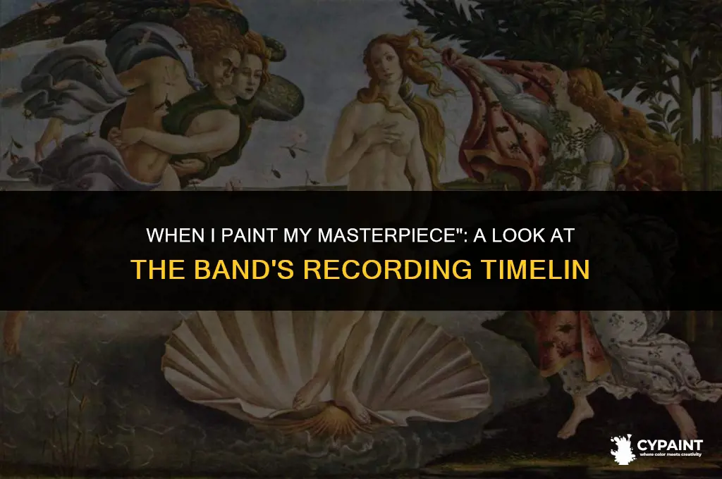 when did the band record when i paint my masterpiece