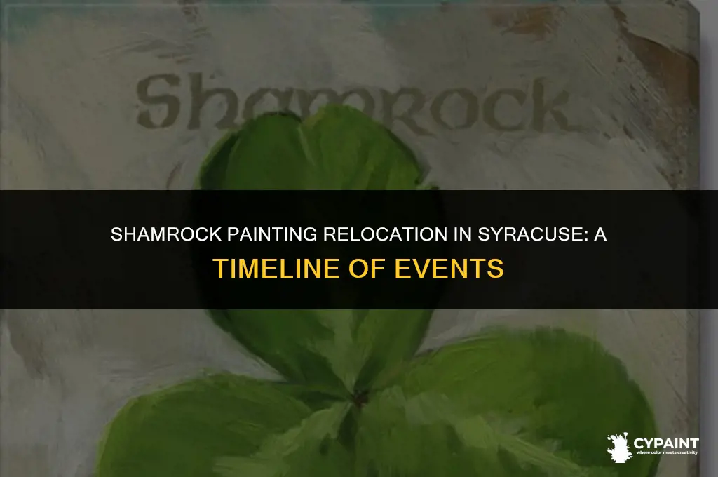 when did they move the shamrock painting in syracuse ny