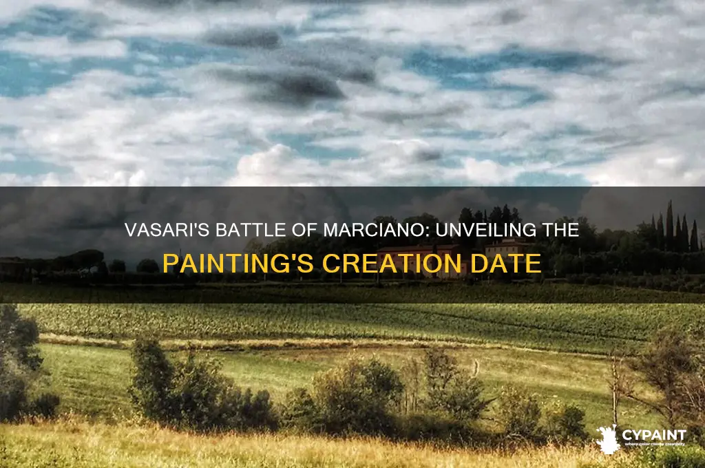when did vasari paint the battle of marciano