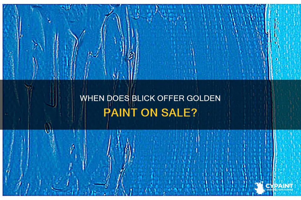 when does blick put golden paint on sale