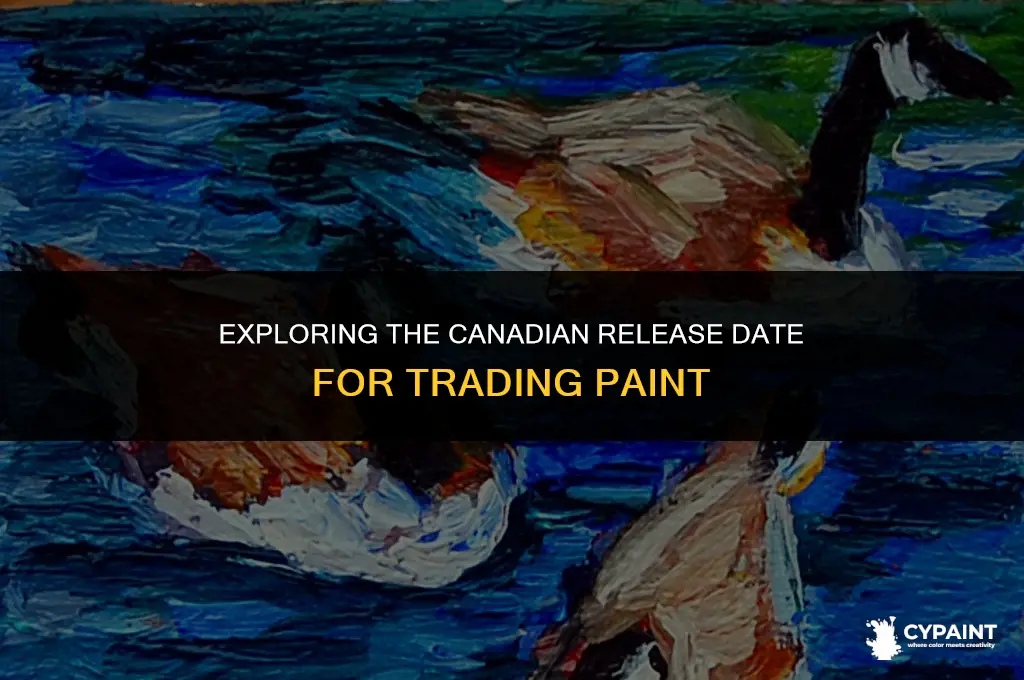 when does trading paint come out in canada