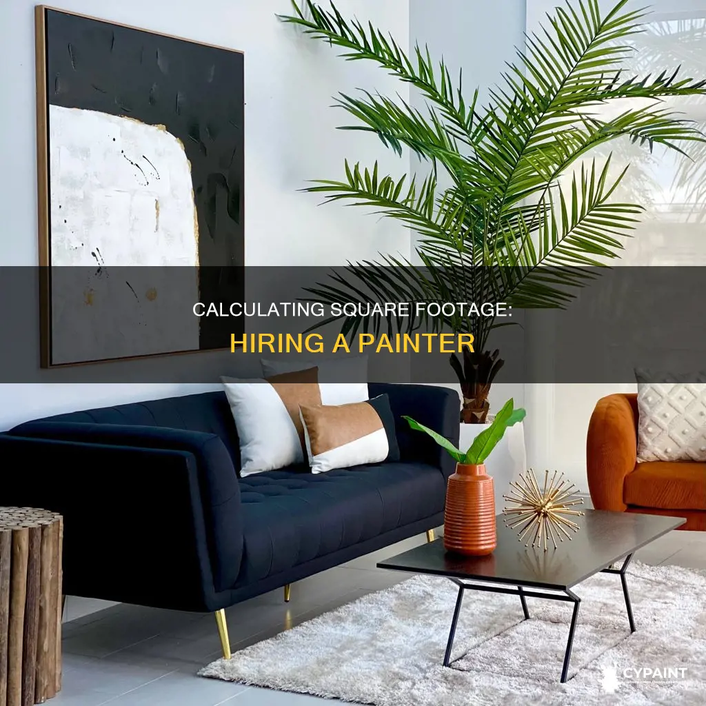 when hiring a painter how is sq footage figured