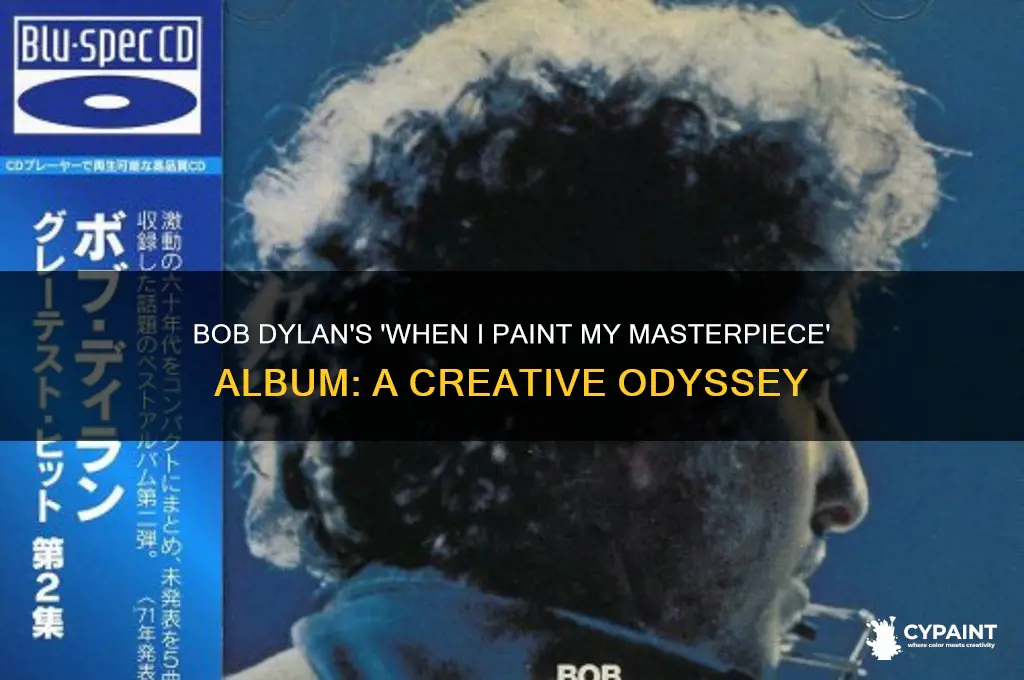 when i paint my masterpiece bob dylan album