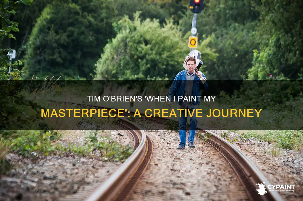when i paint my masterpiece by tim obrien