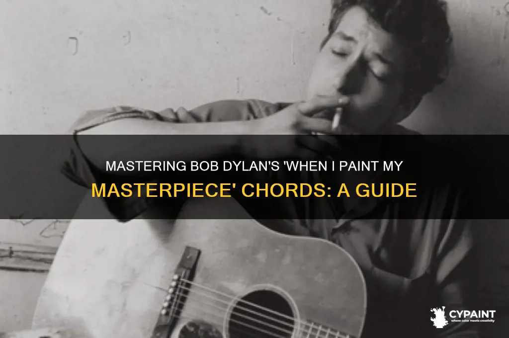 when i paint my masterpiece chords bob dylan