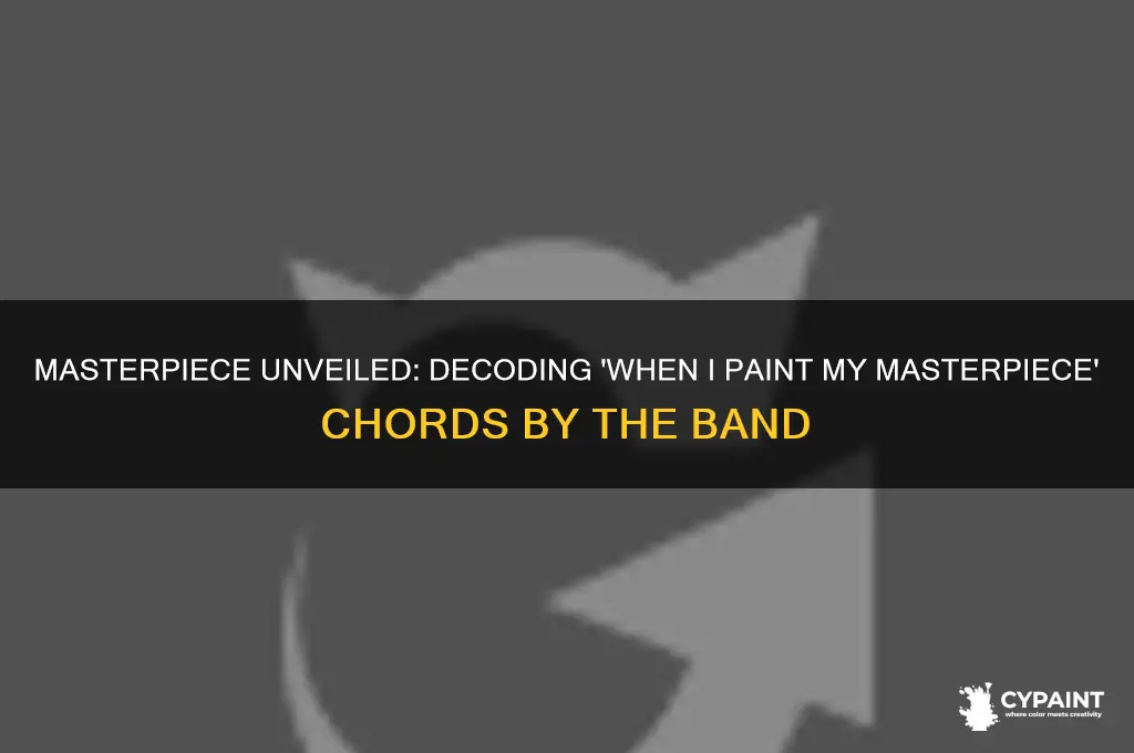 when i paint my masterpiece chords the band