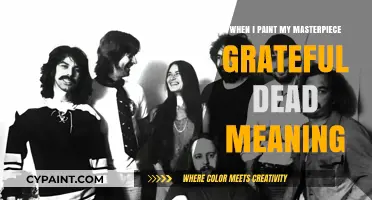 Unraveling the Grateful Dead's 'When I Paint My Masterpiece' Meaning
