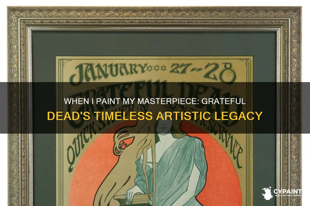 when i paint my masterpiece grateful dead