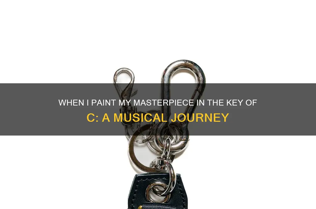 when i paint my masterpiece key of c