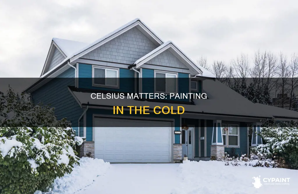 when is it too cold to paint in celsius