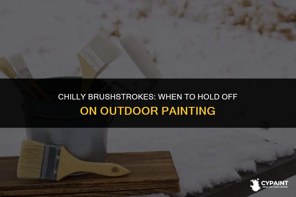 when is it too cold to paint outside sherwin williams