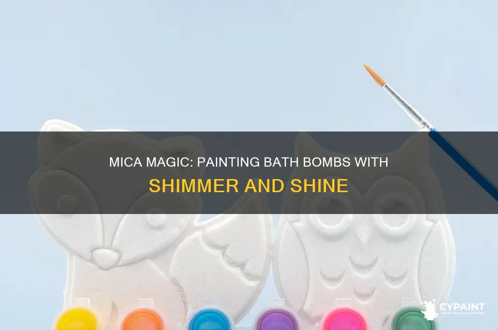 when painting on bath bombs its mica and