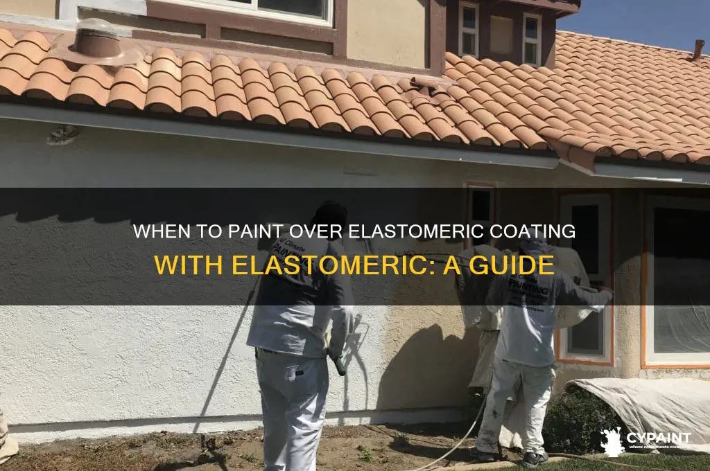 when to paint over elastomeric coating with elastomeric