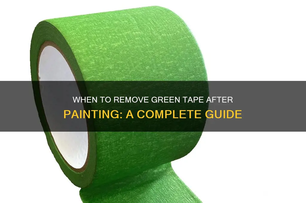 when to take green tape off after painting