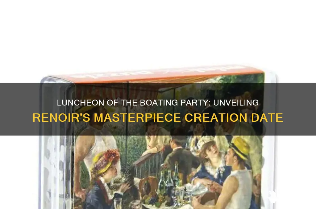 when was luncheon of the boating party painted