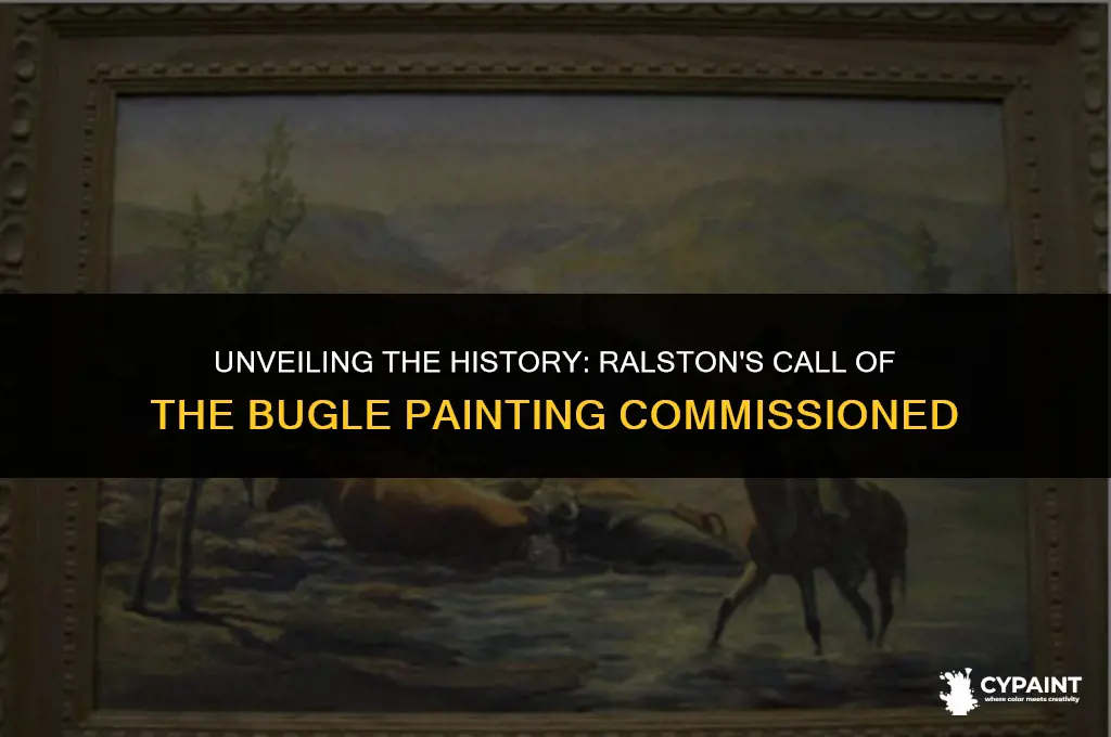when was ralston commisioned to paint call of the bugle