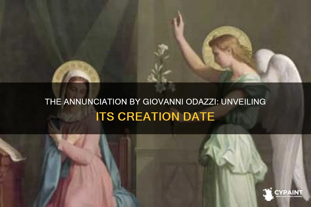 when was the annuncation by giovanni odazzi painted