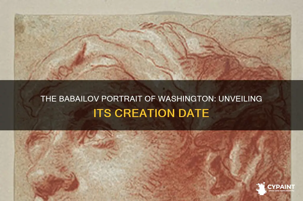 when was the babailov portrait of washington painted