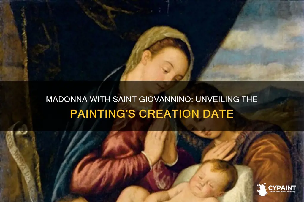 when was the madonna with saint giovannino painted