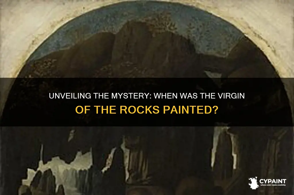 when was the virgin of the rocks painted