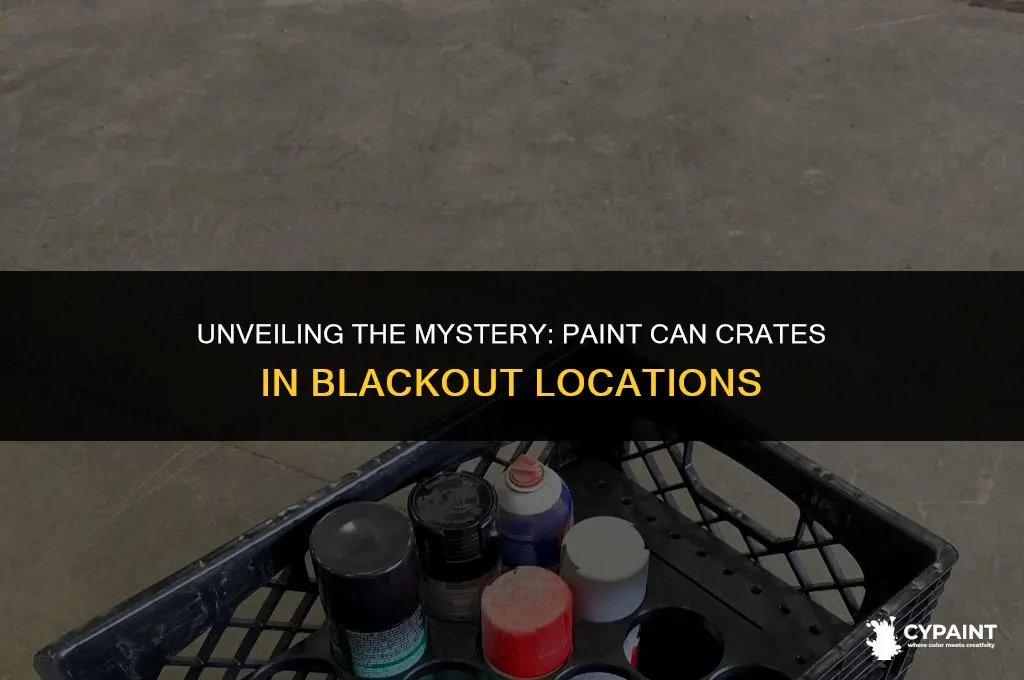 where are the paint can crates in blackout