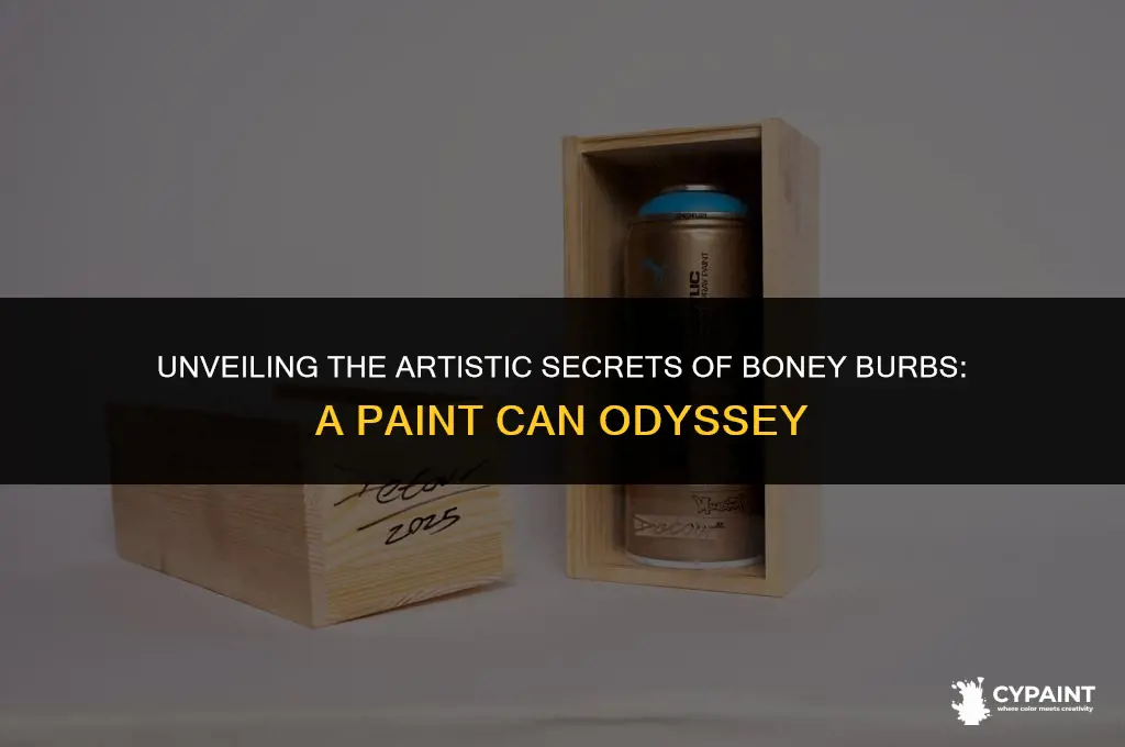where are the paint cans in boney burbs