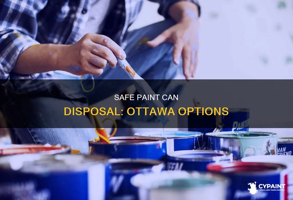 where can i dispose of paint cans in ottawa