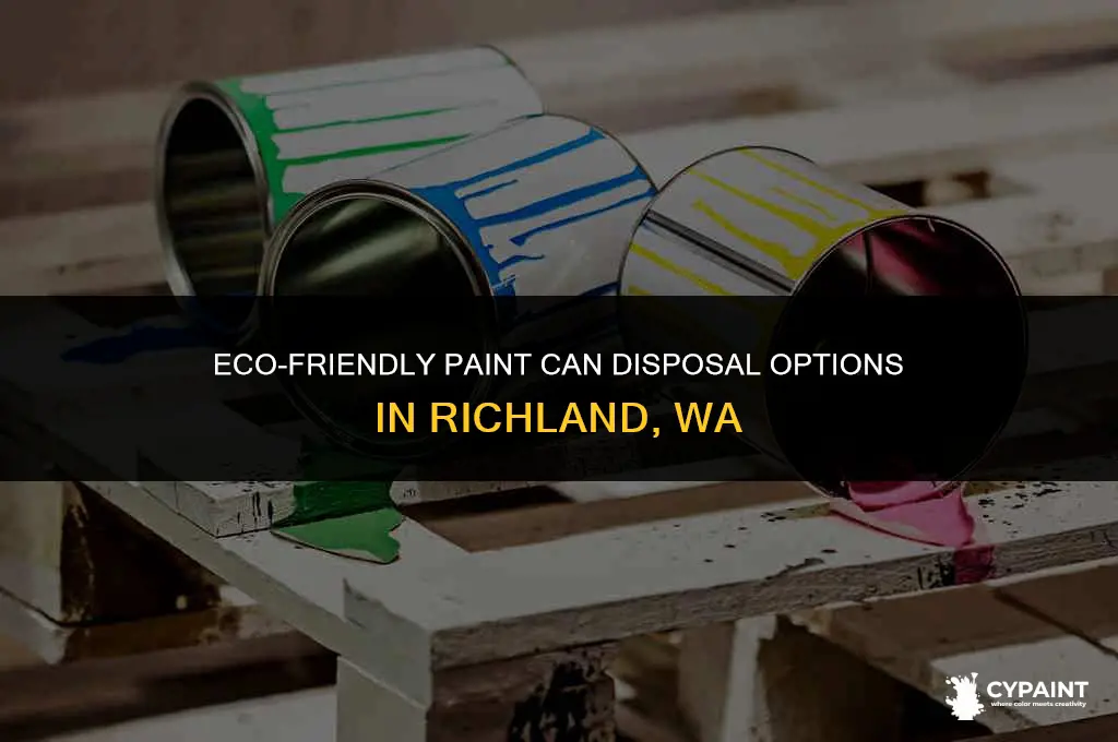 where can i dispose of paint cans in richland wa