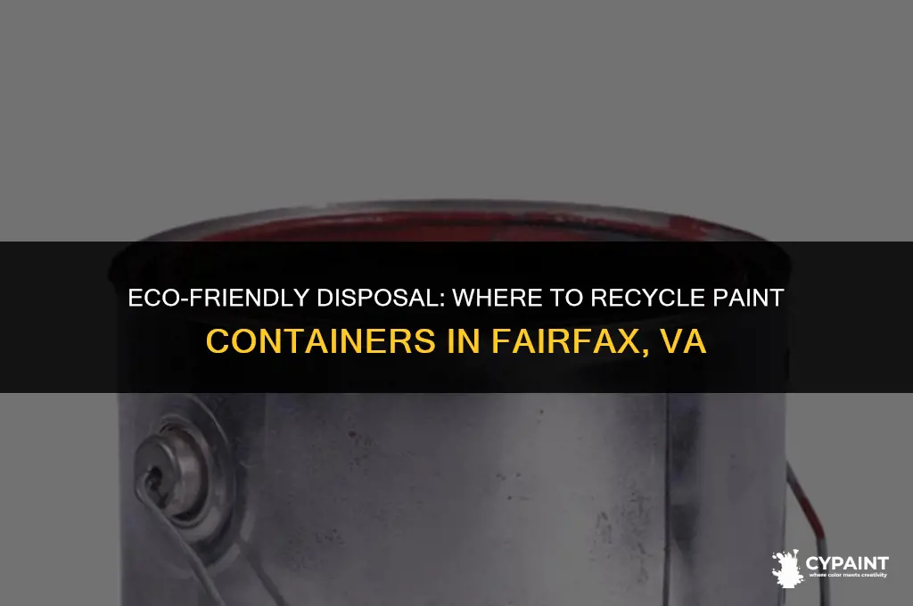 where can i dispose of paint containers in fairfax va